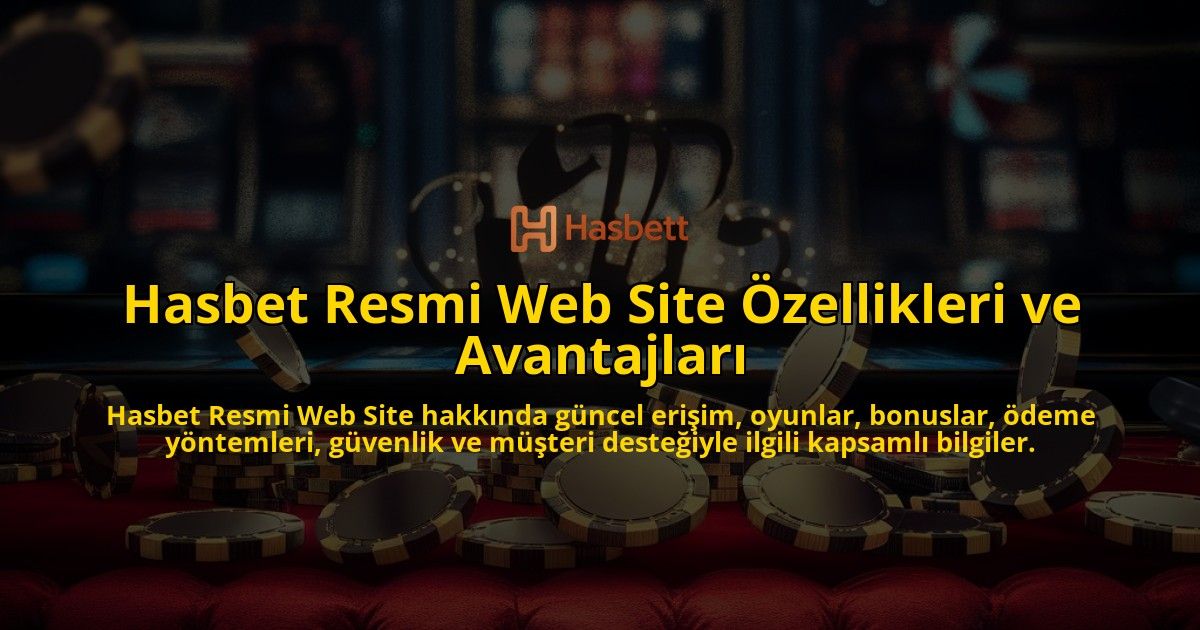 Hasbet-Resmi-Web-Site-zellikleri-ve-Avantajlar-overlay-1768223234.jpg